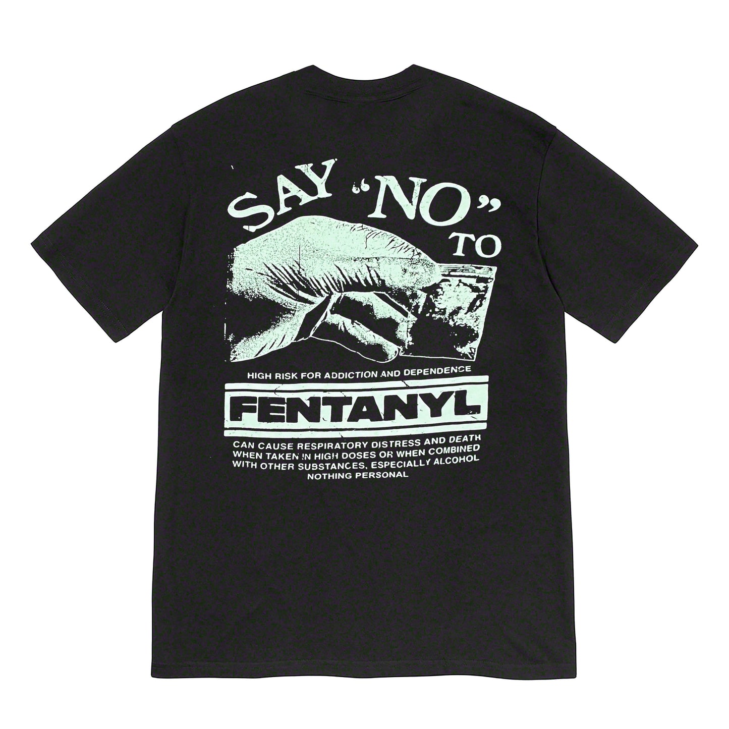 SAY NO TO FENTANYL T-SHIRT