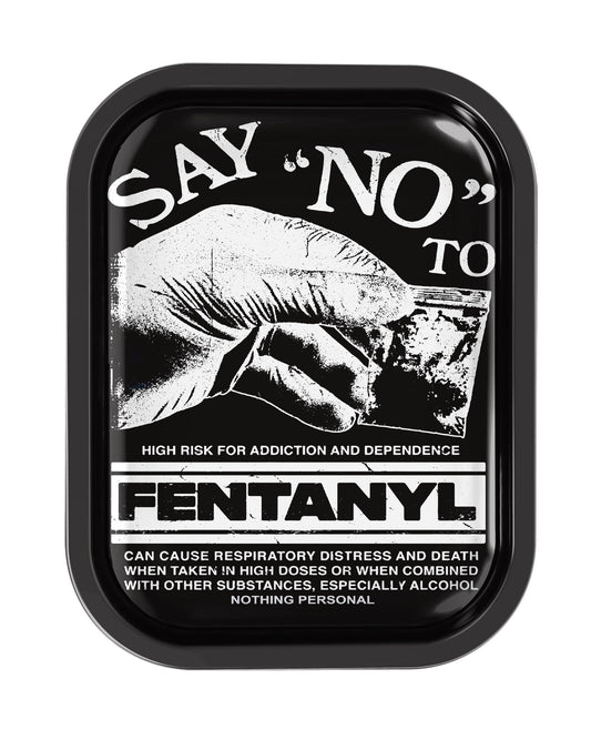 Say No to Fent Rolling Tray